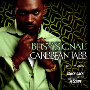 mixBUSY-SIGNAL-CARIBBEAN-JABB-NOV-2011-TRUCKBACK-RECORDS-AND-TURF-MUSIC